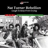 Turner, Nat Rebellion - Laugh To Keep From Crying