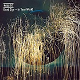 Muse - Dead Star/In Your World [CD1]