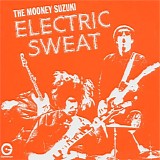 The Mooney Suzuki - Electric Sweat