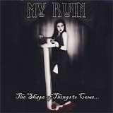 My Ruin - The Shape Of Things To Come...