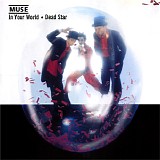 Muse - In Your World/Dead Star [CD2]