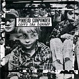 Pinhead Gunpowder - Carry The Banner