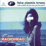 Radiohead - Fake Plastic Trees [CD1]