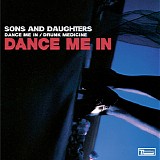 Sons And Daughters - Dance Me In