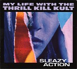 My Life With The Thrill Kill Kult - Sleazy Action