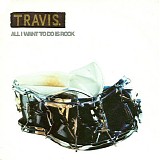Travis - All I Want To Do Is Rock [CD1]