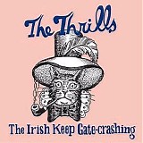 The Thrills - The Irish Keep Gate-Crashing