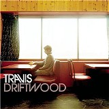 Travis - Driftwood [CD1]