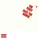 The Vines - Fuck The World