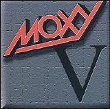 Moxy - Moxy V