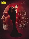 Anne-Sophie Mutter , John Williams - Across The Stars (Deluxe Edition)