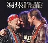 Nelson, Willie (Willie Nelson) & The Boys - Willie Nelson And The Boys - Willie's Stash Vol. 2