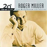 Miller, Roger (Roger Miller) - 20th Century Masters: The Millennium Collection: The Best of Roger Miller