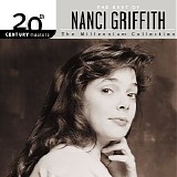 Nanci Griffith - 20th Century Masters: The Millennium Collection: The Best Of Nanci Griffith