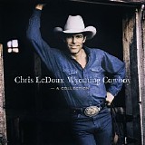 Chris LeDoux - Wyoming Cowboy: A Collection