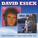 David Essex - The Whisper + This One's for You