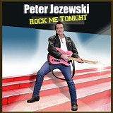 Peter Jezewski - Rock Me Tonight