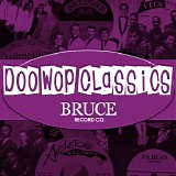 Various artists - Doo-Wop Classics vol. 8: Bruce Records