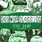 Various artists - Doo-Wop Classics vol. 1: Tip Top Records