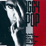 Iggy Pop - Livin' On The Edge Of The Night