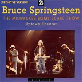 Bruce Springsteen - The Milwaukee Bomb Scare Show [Uptown Theater 10-2-75] [Definitive Version]
