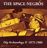 Space Negros - Dig Archaeology II 1975-1986