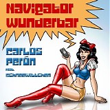 Carlos Peron feat. Schneewittchen - Navigator Wunderbar