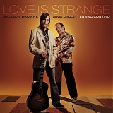 Jackson Browne - Love Is Strange (En Vivo Con Tino)