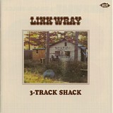 Link Wray - 3-Track Shack