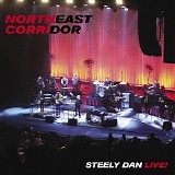 Steely Dan - Northeast Corridor: Steely Dan Live