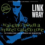 Link Wray - Walking Down a Street Called Love