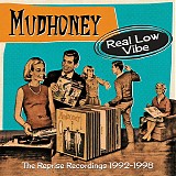 Mudhoney - Real Low Vibes