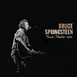 Bruce Springsteen - 2005-05-17 Tower Theatre, Upper Darby, PA (official archive release)