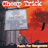 Cheap Trick - Music For Hangovers