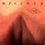 <PIG> - Wrecked