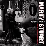 Marty Stuart & His Fabulous Superlatives - Nashville, Volume 1:  Tear The Woodpile Down