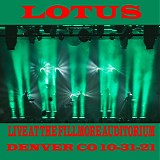 Lotus - Live at the Fillmore Auditorium, Denver CO 10-31-21