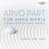Various artists - Arvo PÃ¤rt: FÃ¼r Anna Maria & Complete Piano Music