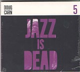 Doug Carn, Adrian Younge & Ali Shaheed Muhammad - Jazz Is Dead 5
