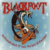 Blackfoot - Rattlesnake Rock 'N' Roll:  The Best Of