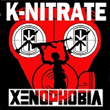 K-Nitrate - Xenophobia