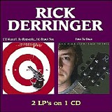 Rick Derringer - If I Weren't So Romantic, I'd Shoot You / Face To Face