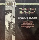 Various artists - Soul Shots, Volume 7: "The First Time I Met The Blues" (Urban Blues)