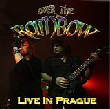 Over The Rainbow - Live In Prague (Live At Retro Music Hall, Prague, Czech Republic).flac