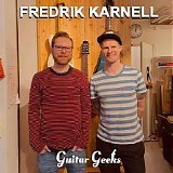 Guitar Geeks - #0267 - Fredrik Karnell, 2021-11-18