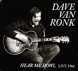 Dave Van Ronk - Hear Me Howl - Live 1964
