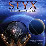 Styx - The Grand Illusive Crystal Balls