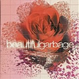 Garbage - Beautiful Garbage | Anniversary Edition