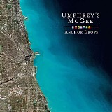 Umphrey's McGee - Anchor Drops Redux