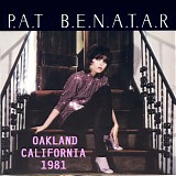Pat Benatar - Live At Oakland Coliseum